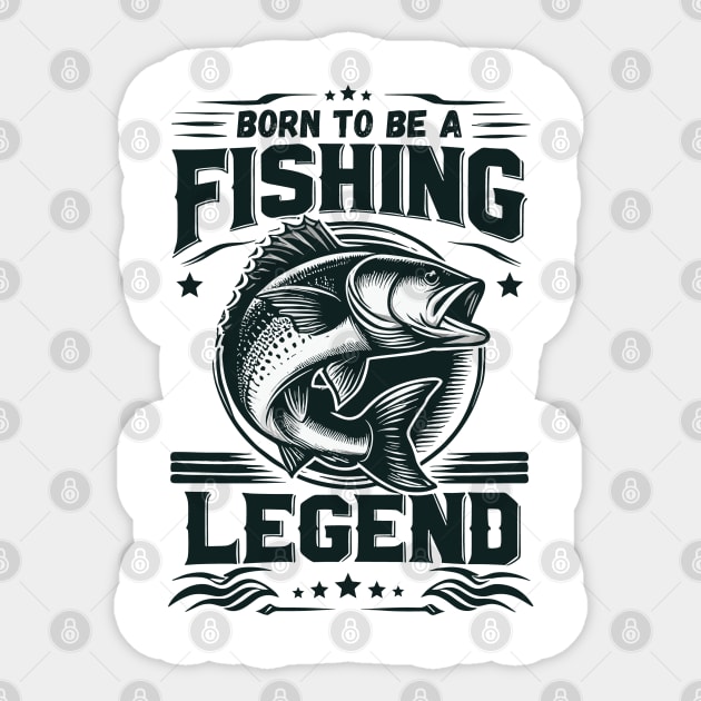 Love Fishing - Born To Be A Fishing Legend Sticker by JessArty